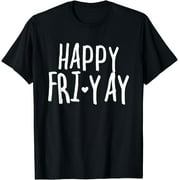 Happy Fri-Yay Friday Lovers Fun Teacher T-Shirt