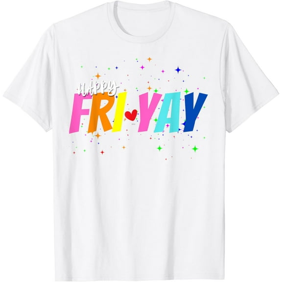 Happy Fri-Yay Friday Lovers Funny Teacher FriYay T-Shirt100% cotton