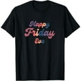 thumbnail image 1 of Happy Friday Eve T-Shirt, 1 of 3