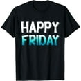 thumbnail image 1 of Happy Friday Novelty T-Shirt, 1 of 3