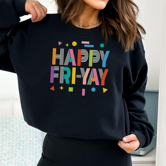Happy Friday Teacher Sweatshirt Women, Friyay Sweatshirt, TGIF Shirt, Friday Teacher Shirt, Sweatshirt for Teachers, Fri-Yay Weekend
