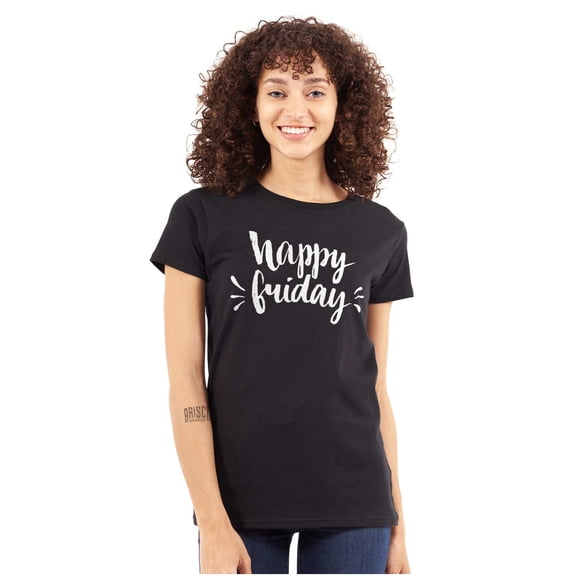 Happy Friday Weekend Vibes Fun TGIF Womens Slim Fit Graphic Tee Brisco Brands S