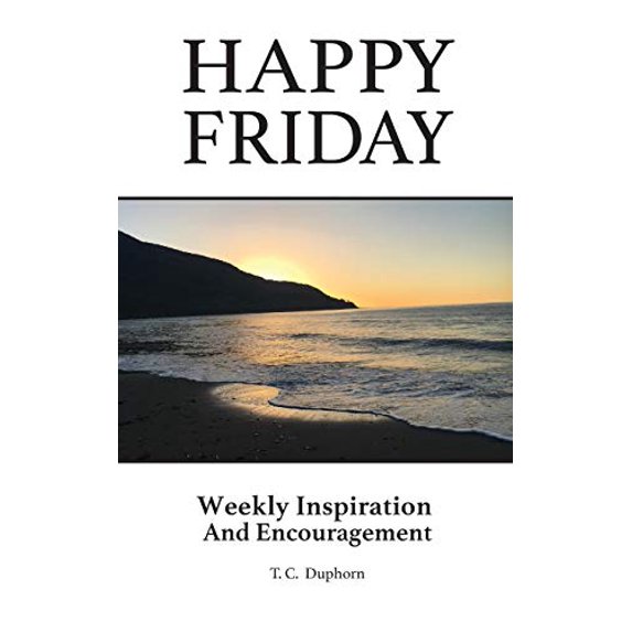 Pre-Owned Happy Friday Weekly inspiration and Encouragement (Paperback) 1700959352 9781700959355