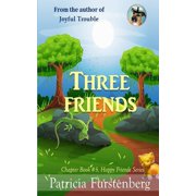 Happy Friends Three Friends, Chapter Book #5 Happy Friends, diversity stories childrens series, Book 5, Paperback