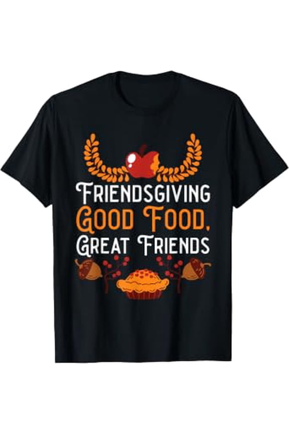 Happy Friendsgiving Thanksgiving Friends Holiday Friendship T-Shirt