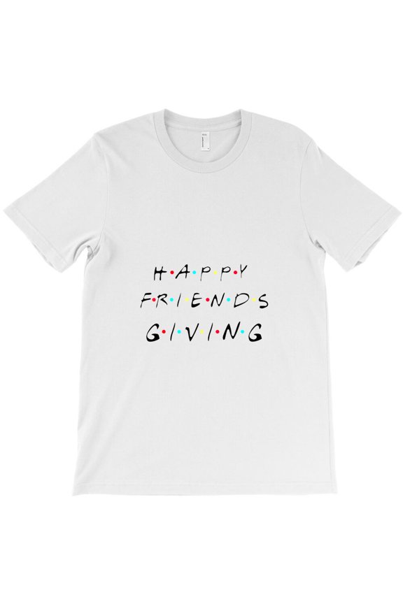 Happy Friendsgiving Thanksgiving With Friends, Holiday - Must-Have G6446 Unisex T-Shirt, Up to Size 5XL