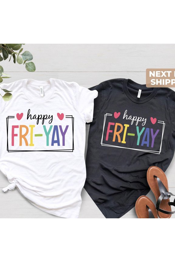 Happy Friyay Shirt Gift for Teacher Funny Teacher Shirt Friday Weekend Shirt Friyay Teache