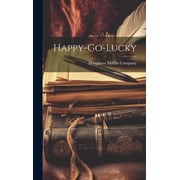 Happy-Go-Lucky Hardcover