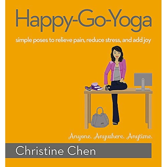 Pre-Owned Happy-Go-Yoga: Simple Poses to Relieve Pain, Reduce Stress, and Add Joy (Paperback) 1455581933 9781455581931