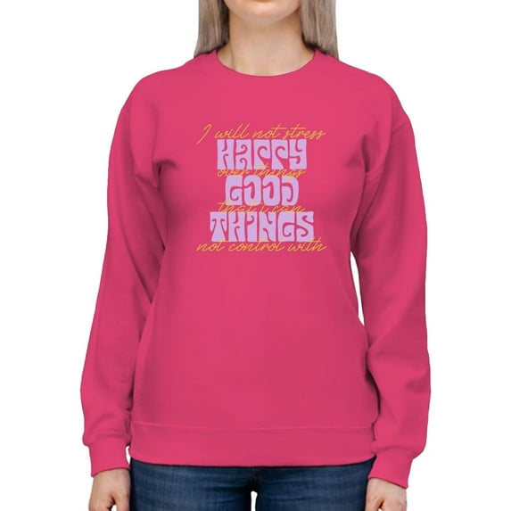 Happy Good Things Hippie Slogan Sweatshirt Women -Image by Shutterstock, Female Large