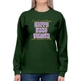thumbnail image 1 of Happy Good Things Hippie Slogan Sweatshirt Women -Image by Shutterstock, Female Medium, 1 of 4