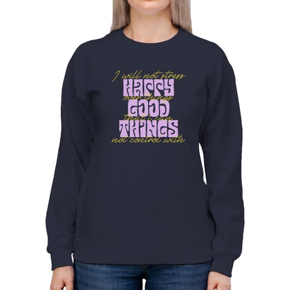 Happy Good Things Hippie Slogan Sweatshirt Women -Image by Shutterstock, Female Medium