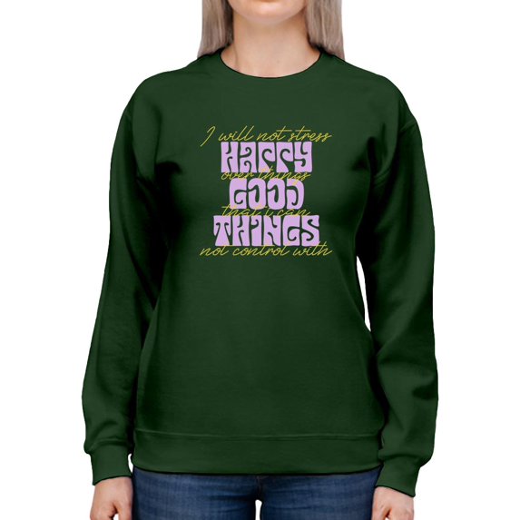 Happy Good Things Hippie Slogan Sweatshirt Women -Image by Shutterstock, Female Small