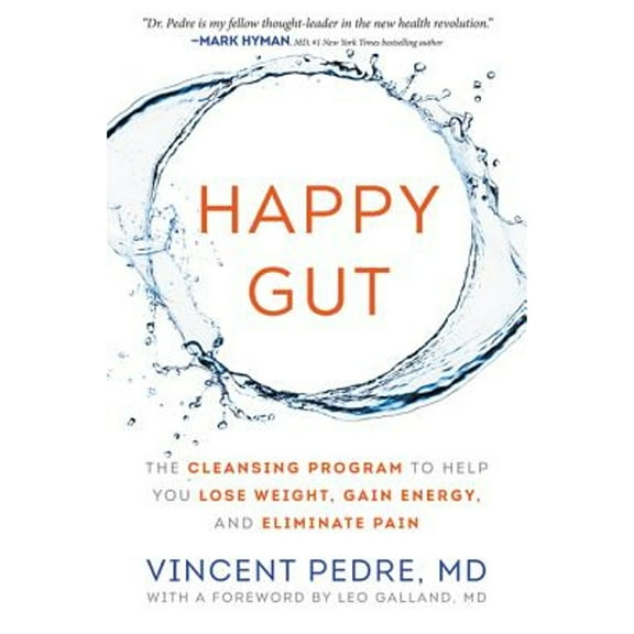 Pre-Owned Happy Gut: The Cleansing Program to Help You Lose Weight, Gain Energy, and Eliminate Pain (Hardcover) 006236216X 9780062362162