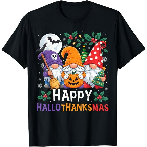 Happy HalloThanksMas Gnomes Halloween Thanksgiving Christmas T-Shirt