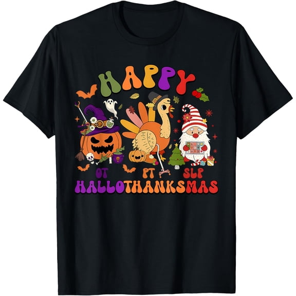 Happy Hallothanksmas SLP OT PT Speech Therapy Thanksgiving T-Shirt
