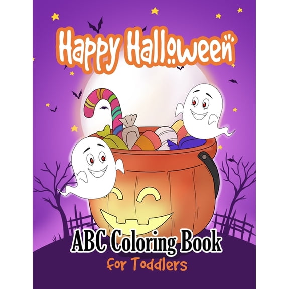 Happy Halloween ABC Coloring Book for Toddlers : Spooky and Fun Alphabet Pictures. Meet Friendly Monster, Elf, Ghost, Witch and More. (Paperback)