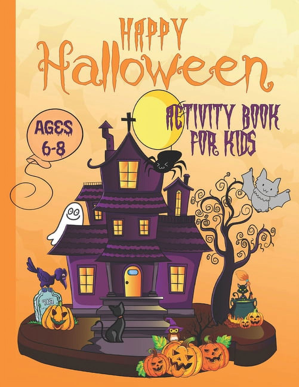 Happy Halloween Activity Book For Kids Ages 6-8: Coloring, Dot to Dot ...