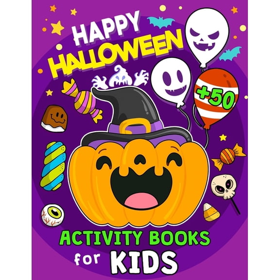 Happy Halloween Activity Books for Kids : 50+ Pages of Coloring, Hidden Pictures, Dot To Dot, Connect the dots, Maze, Word Search, Crossword Ages 3-5, 4-8, 2-4, 2-5 (Paperback)