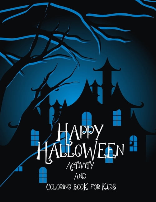 Happy Halloween Activity and Coloring Book for Kids, (Paperback)