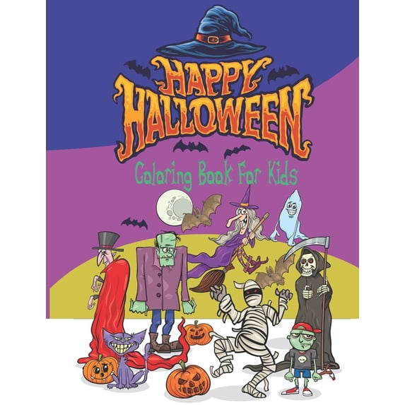 Happy Halloween Coloring Book for Kids: A Fun Activity Spooky Scary Things Workbook For Happy Halloween Learning, Costum, (Paperback)