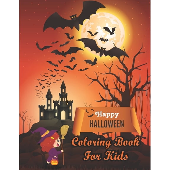 Happy Halloween Coloring Book For Kids: Halloween Themed coloring pages With Creepy and Frightful Pumpkin Monster Witch , (Paperback)