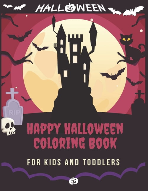Happy Halloween Coloring Book for Kids and Toddlers: (Halloween Books for Kids and Preschoolers) - Halloween Gift for ki, (Paperback)
