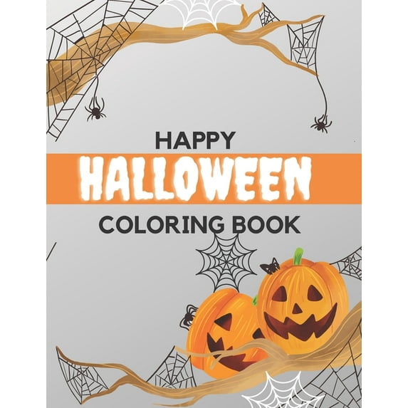 Happy Halloween Coloring Book: Trick or Treat Happy Sweets Fun Designs For Kids (Paperback)
