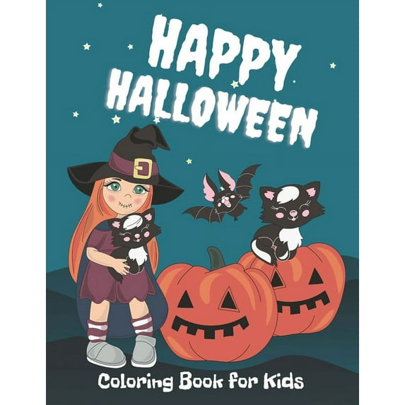 Happy Halloween Coloring Book for Kids: Halloween Designs for Kids Including Witches Ghosts Pumpkins and more. (Paperback)