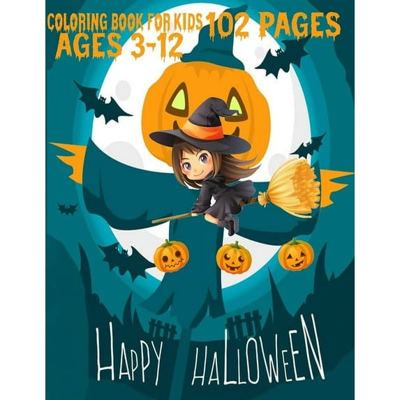 Happy Halloween Coloring book for kids ages 3-12 (102 pages): halloween coloring book activities for kids, (Paperback)