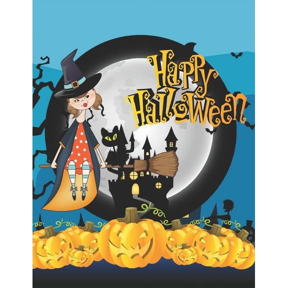 Happy Halloween : Happy Halloween Lover Fun Coloring Book for Kids and Toddlers - Coloring Book For Toddlers & Preschoolers, Fun, Silly & Simple Pumpkin Designs. (Paperback)