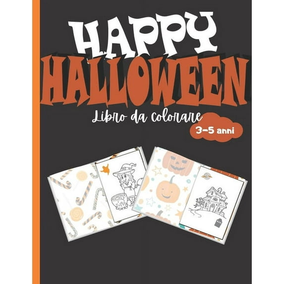 Happy Halloween : Libro da colorare di Halloween per bambini 3-5 anni - 20 bellissime illustrazioni per bambini - Grande formato (21,6x27,9 cm) - 40 pagine (Paperback)