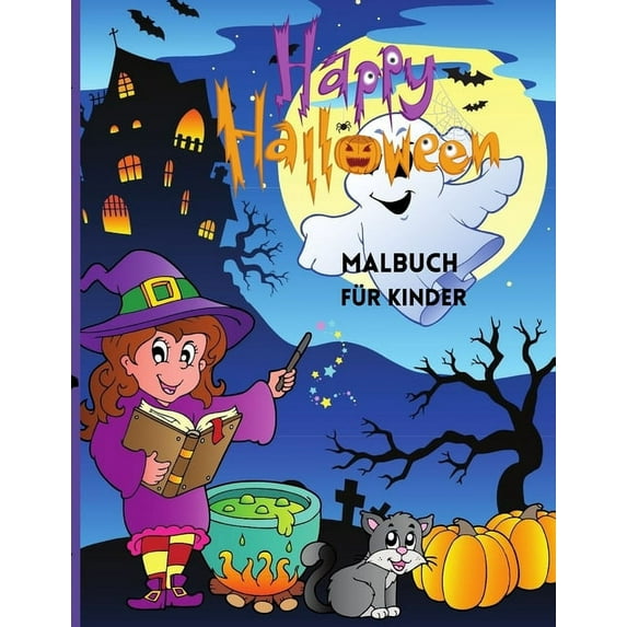 Happy Halloween MALBUCH FÜR KINDER: Niedliches Halloween-Malbuch Für Kinder (Paperback)