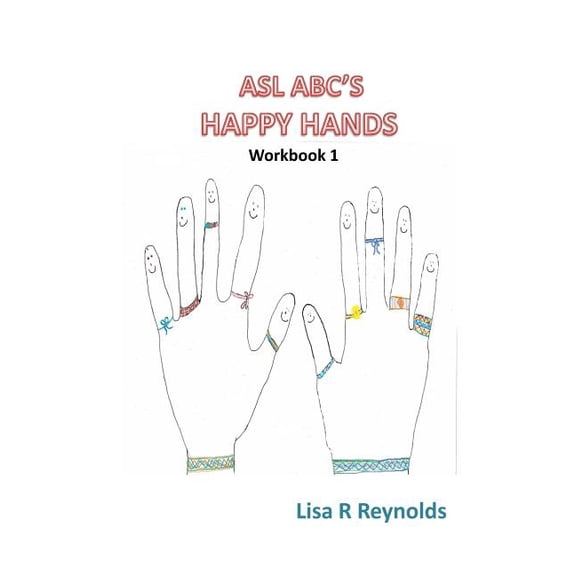 Happy Hands ASL ABC's Happy Hands, Book 1, (Paperback)
