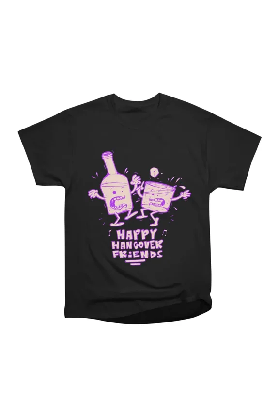 Happy Hangover Friends T-Shirt Tee Gift For Him Merch For Her Apparel For Friend