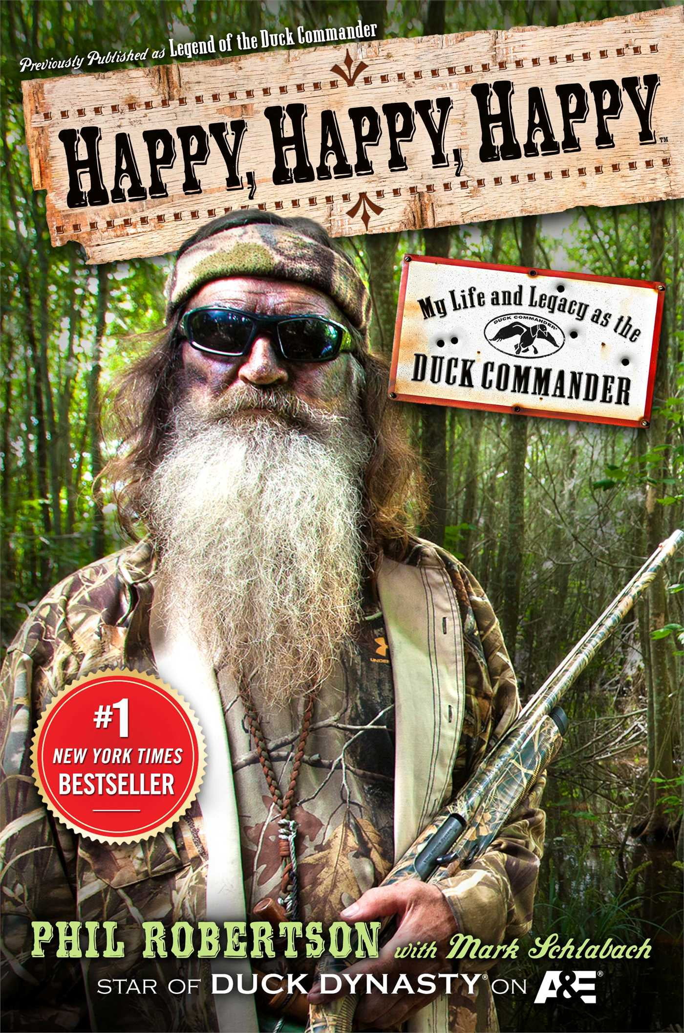 Happy, Happy, Happy: My Life and Legacy as the Duck Commander (Hardcover) by Phil Robertson, Mark Schlabach