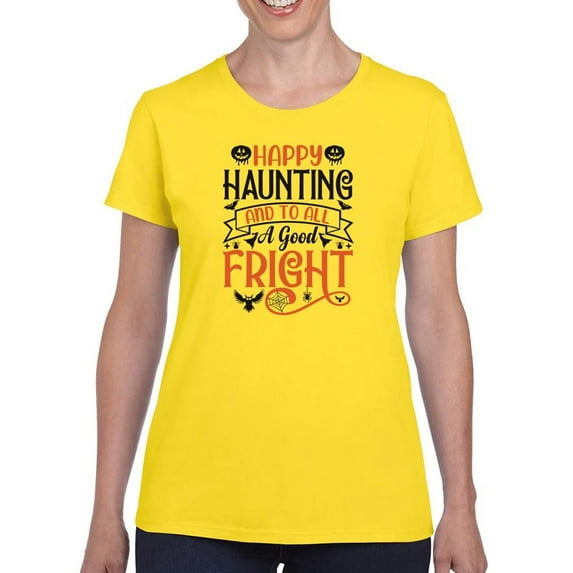 Happy Haunting And Good Fright T-Shirt Women -Image by Shutterstock, Female Small