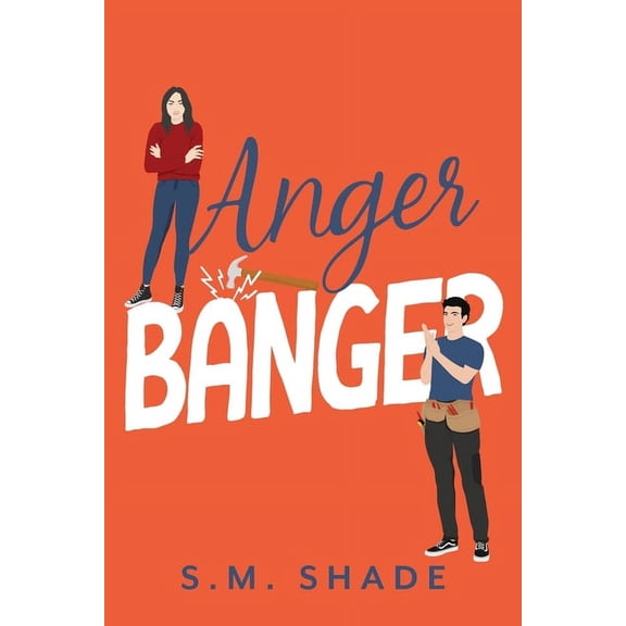 Happy Haven: Anger Banger: An Enemies-to-lovers Grumpy Sunshine Romance (Paperback)