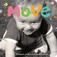 thumbnail image 1 of Happy Healthy Baby(r) Board Books Move: A Board Book about Movement, (Board Book), 1 of 1
