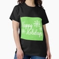thumbnail image 1 of Happy Holidays, Simple Minimalist Christmas Themed Art Design Gift - Makes a Great Gift G30094 Unisex T-Shirt, Up to Size 5XL, 1 of 2
