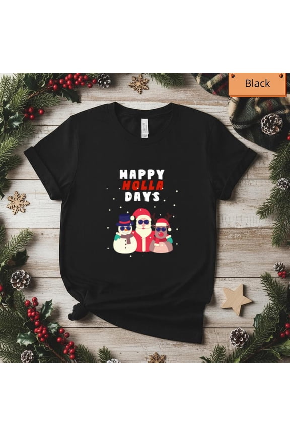 Happy Holla Days Funny Holiday Cheer Festive Quote Unisex T-Shirt, up to size 5XL