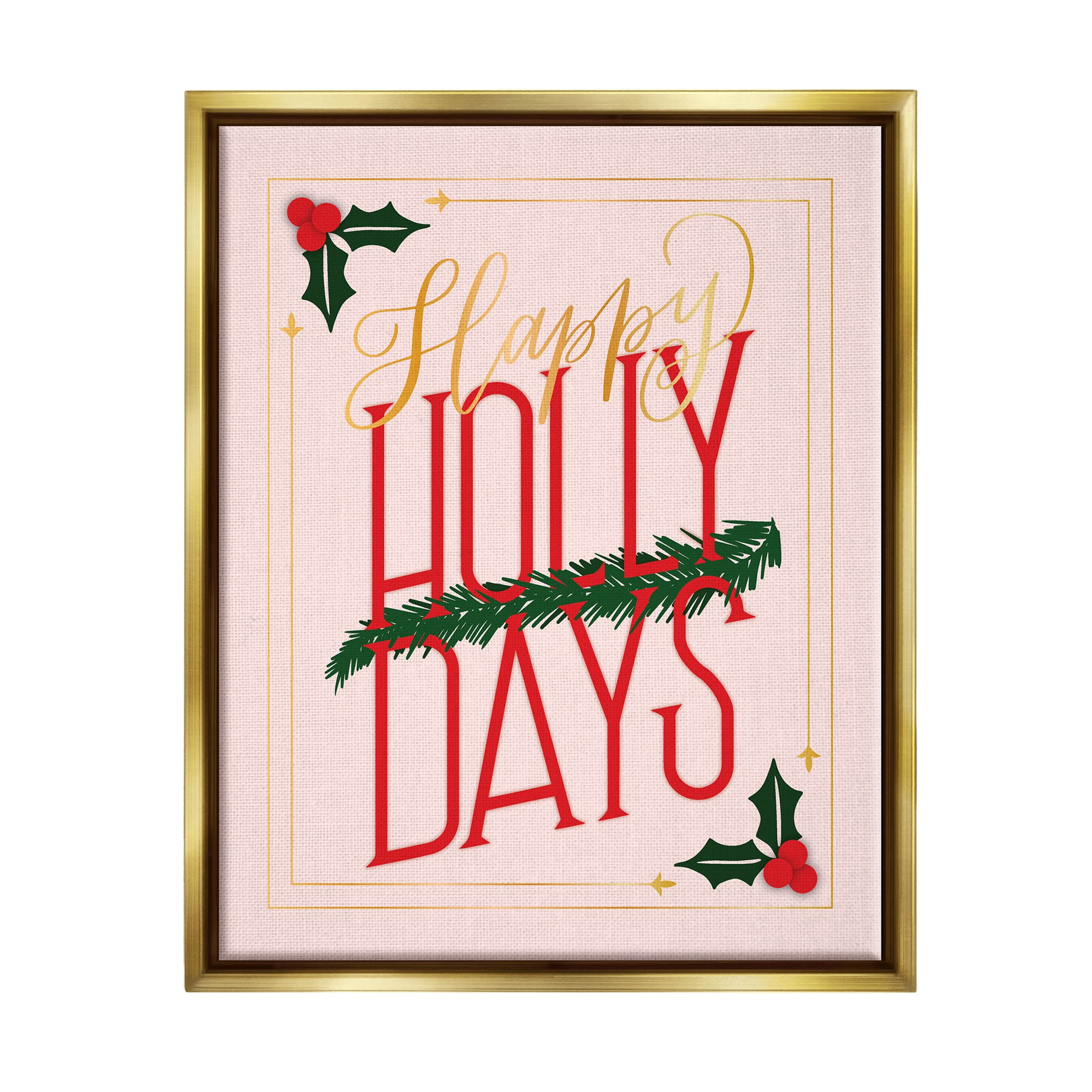 Happy Holly Days Botanical Holiday Holiday Graphic Art Metallic Gold Framed Art Print Wall Art