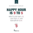 thumbnail image 1 of Pre-Owned Happy Hour Is 9 to 5 (Paperback) 0991260910 9780991260911, 1 of 1