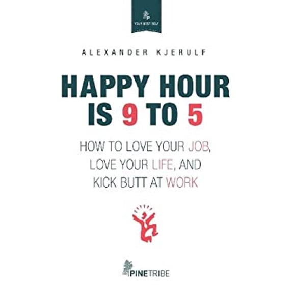 Pre-Owned Happy Hour Is 9 to 5 (Paperback) 0991260910 9780991260911