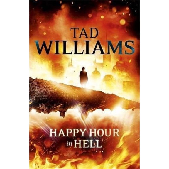 Happy Hour in Hell: Bobby Dollar 2 (Hardcover) by Tad Williams