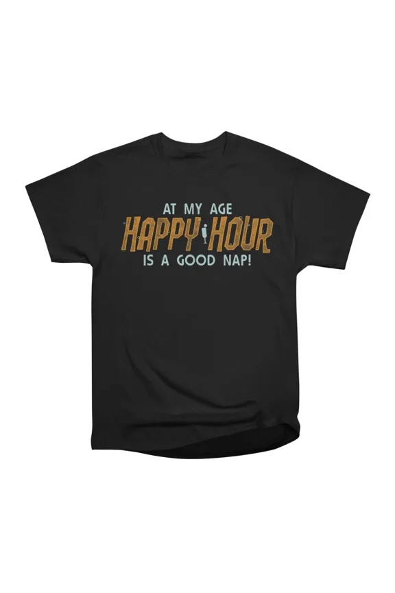Happy Hour is a good nap T-Shirt Tee Gift For Him Merch For Her Apparel For Friend