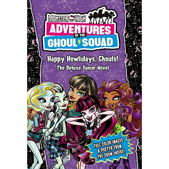 Pre-Owned Monster High: Adventures of the Ghoul Squad: Happy Howlidays, Ghouls!: The Deluxe Junior Novel Paperback