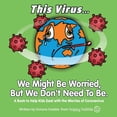 thumbnail image 1 of Happy Hubble This Virus... We Might Be Worried, But We Don't Need To Be.: A Book to Help Kids Deal with the Worries of the Virus, Book 1, (Paperback), 1 of 1