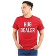 thumbnail image 1 of Happy Hug Dealer Funny Sarcastic Humor Men's Graphic T Shirt Tees Brisco Brands X, 1 of 5