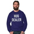thumbnail image 1 of Happy Hug Dealer Funny Sarcastic Humor Sweatshirt for Men or Women Brisco Brands L, 1 of 5